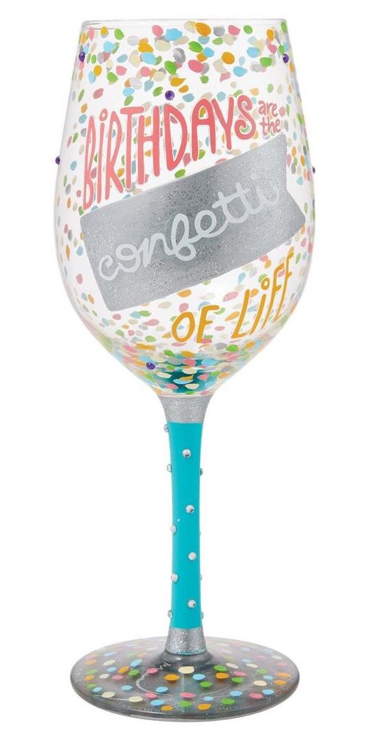 Geburtstagsglas - Birthdays Are The Confetti Of Life - Lolita Weinglas 6016966 Geburtstagsglas - Birthdays Are The Confetti Of Life - Lolita Weinglas 6016966