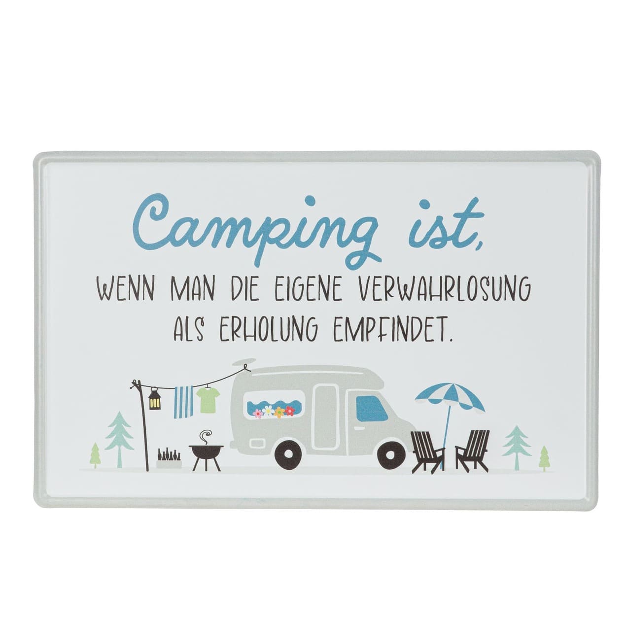 Dekoschild Camperglück weiß - Camping ist, wenn man die eigene..... - 62859 Gilde Schild Camping